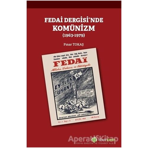 Fedai Dergisi’nde Komünizm (1963-1979) - Pınar Tokaş - Hiperlink Yayınları
