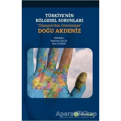 Türkiye’nin Bölgesel Sorunları “Osmanlı’dan Günümüze” Doğu Akdeniz