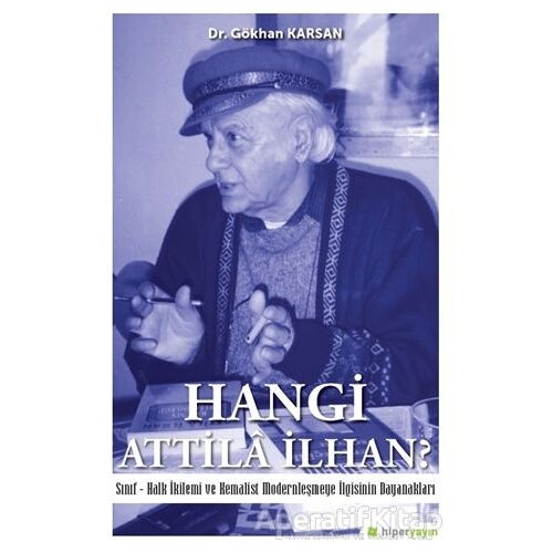 Hangi Atilla İlhan? - Gökhan Karsan - Hiperlink Yayınları