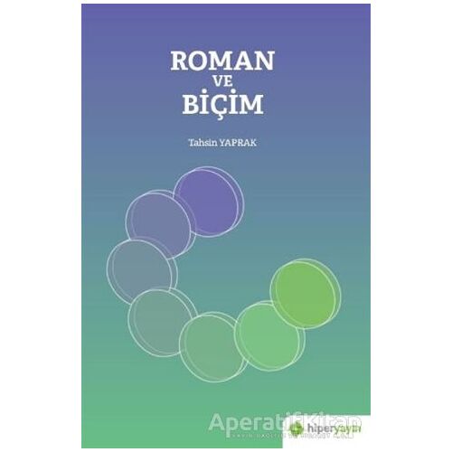 Roman ve Biçim - Tahsin Yaprak - Hiperlink Yayınları