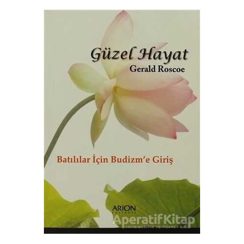 Güzel Hayat - Gerald Roscoe - Arion Yayınevi