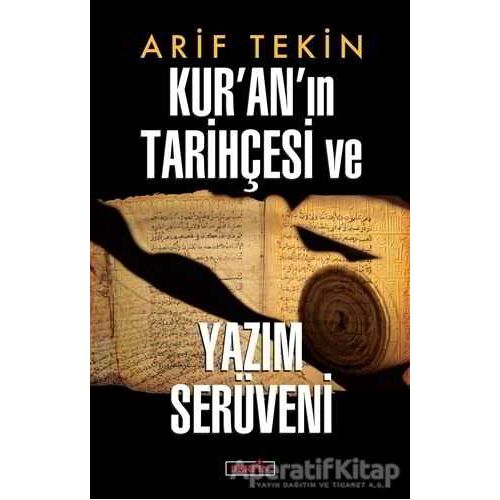 Kur’an’ın Tarihçesi ve Yazım Serüveni - Arif Tekin - Berfin Yayınları
