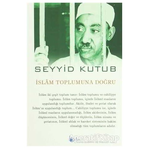 İslam Toplumuna Doğru - Seyyid Kutub - Beka Yayınları