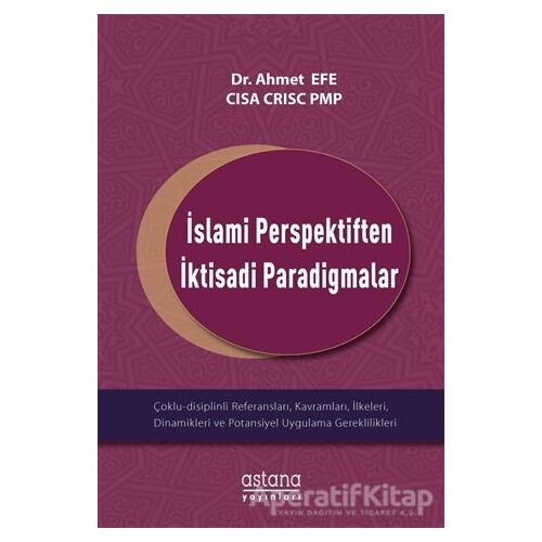 İslami Perspektiften İktisadi Paradigmalar - Ahmet Efe - Astana Yayınları