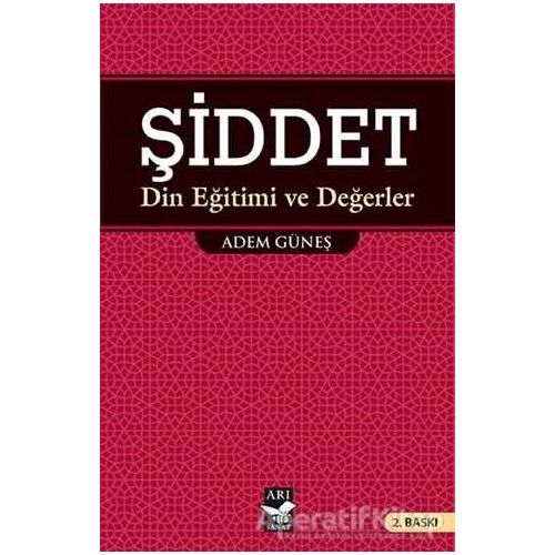 Şiddet - İlahiyatçı Adem Güneş - Arı Sanat Yayınevi