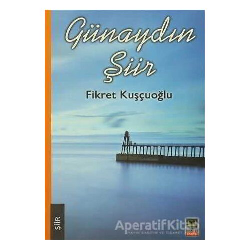 Günaydın Şiir - Fikret Kuşçuoğlu - Babıali Kitaplığı
