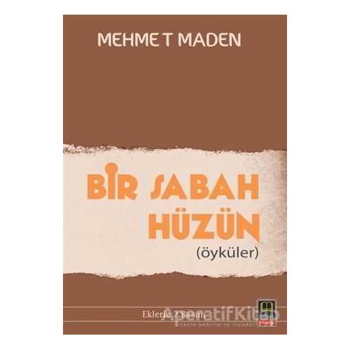 Bir Sabah Hüzün - Mehmet Maden - Babıali Kitaplığı