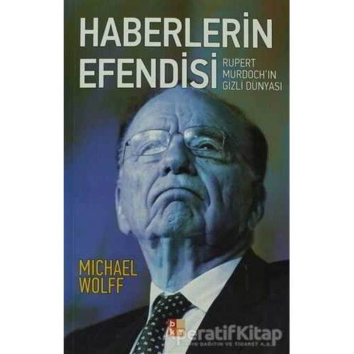 Haberlerin Efendisi - Michael Wolff - Babıali Kültür Yayıncılığı