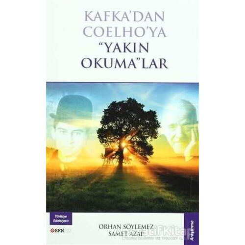 Kafkadan Coelhoya Yakın Okumalar - Orhan Söylemez - Bengü Yayınları