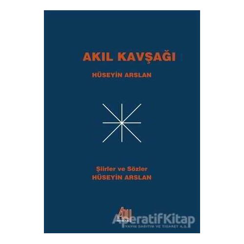 Akıl Kavşağı - Hüseyin Arslan - Baygenç Yayıncılık