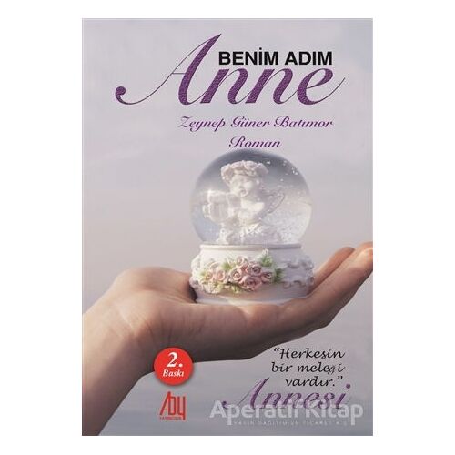 Benim Adım Anne - Zeynep Güner Batımor - Baygenç Yayıncılık