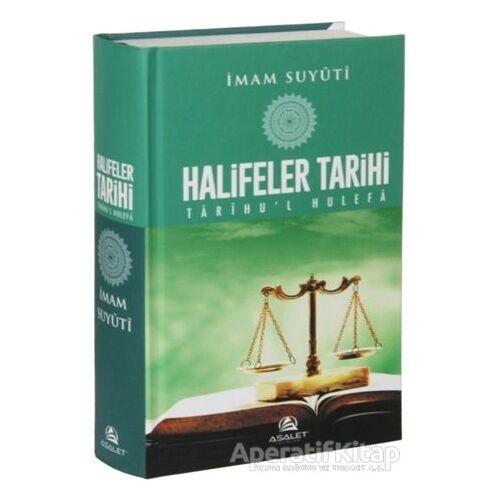 Halifeler Tarihi - İmam Suyuti - Asalet Yayınları