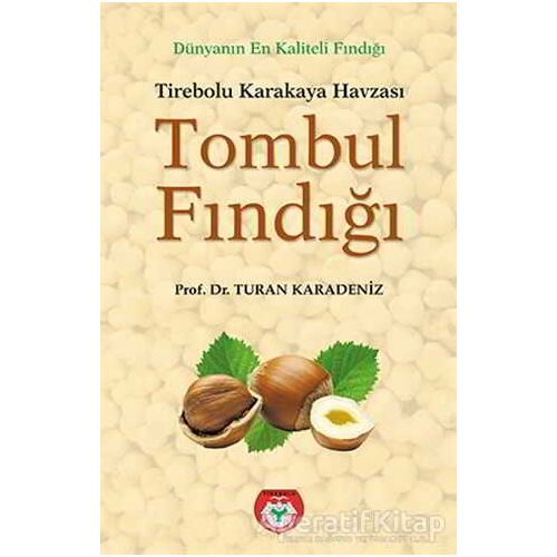 Tombul Fındığı - Tirebolu Karakaya Havzası - Turan Karadeniz - Arı Sanat Yayınevi