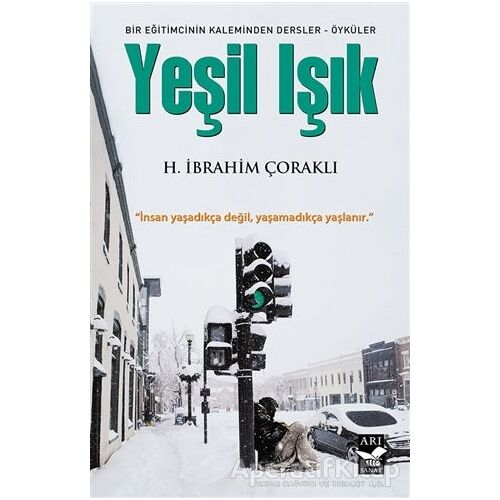 Yeşil Işık - H. İbrahim Çoraklı - Arı Sanat Yayınevi