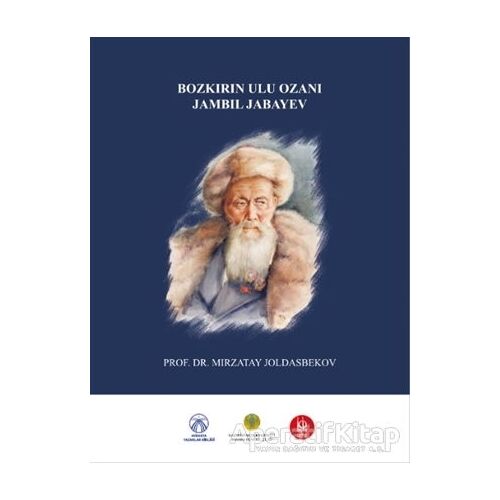 Bozkırın Ulu Ozanı Jambil Jabayev - Mırzatay Joldasbekov - Bengü Yayınları