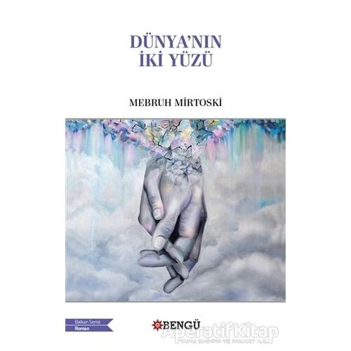 Dünyanın İki Yüzü - Mebruh Mirtoski - Bengü Yayınları