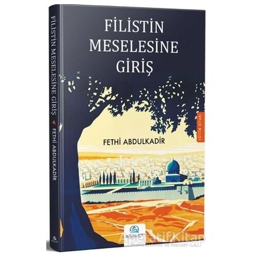 Filistin Meselesine Giriş - Fethi Abdulkadir - Asalet Yayınları