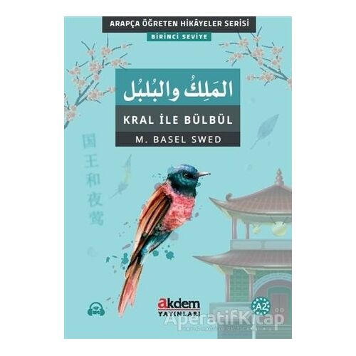 El-Melik Ve’l-Bulbul (Kral İle Bülbül) - Muhammed Basel Swed - Akdem Yayınları