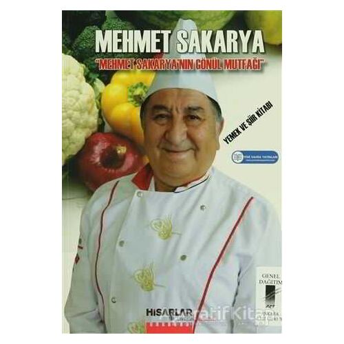Mehmet Sakaryanın Gönül Mutfağı - Mehmet Sakarya - Art Basın Yayın Hizmetleri