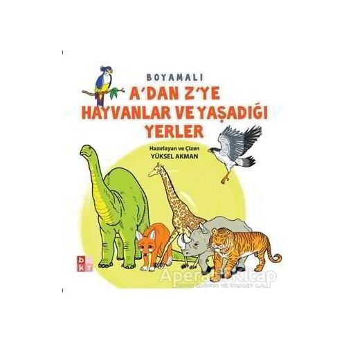 Adan Zye Hayvanlar ve Yaşadığı Yerler - Yüksel Akman - Babıali Kültür Yayıncılığı