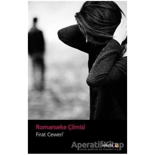 Romanseke Çilmisi - Fırat Ceweri - Avesta Yayınları