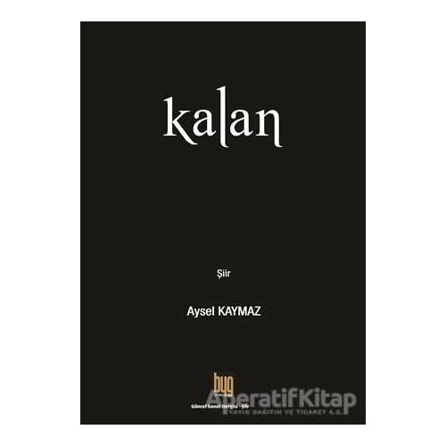 Kalan - Ayşe Kaymaz - Baygenç Yayıncılık