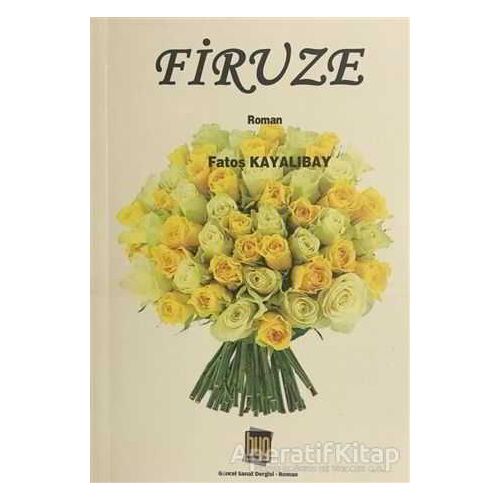 Firuze - Fatoş Kayalıbay - Baygenç Yayıncılık