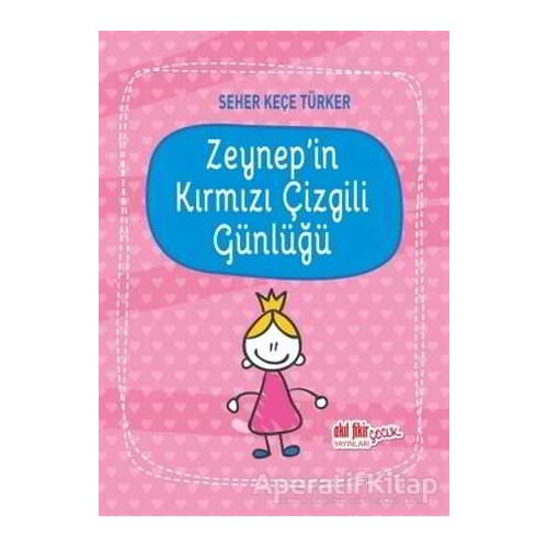 Zeynepin Kırmızı Çizgili Günlüğü - Seher Keçe Türker - Akıl Fikir Yayınları