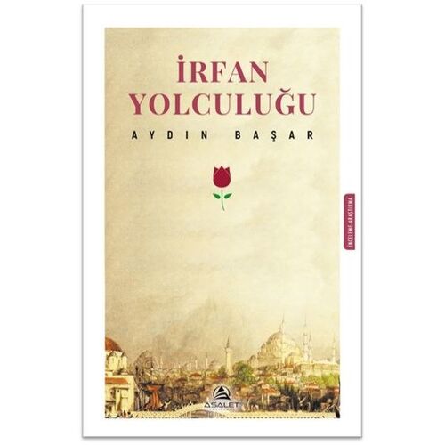 İrfan Yolculuğu - Aydın Başar - Asalet Yayınları