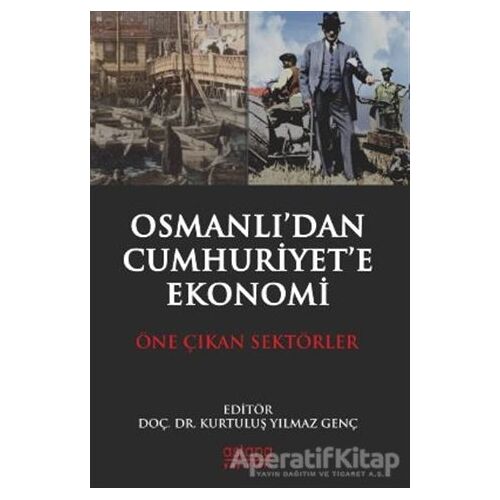 Osmanlıdan Cumhuriyete Ekonomi - Kurtuluş Yılmaz Genç - Astana Yayınları