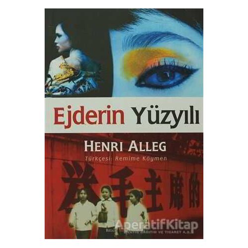 Ejderin Yüzyılı - Henri Alleg - Belge Yayınları