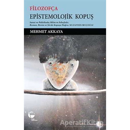 Filozofça Epistemolojik Kopuş - Mehmet Akkaya - Belge Yayınları