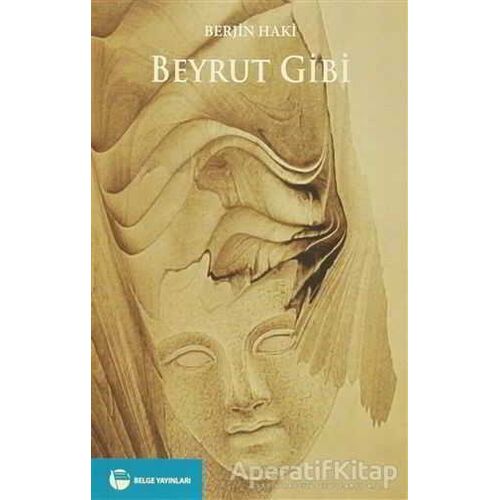 Beyrut Gibi - Berjin Haki - Belge Yayınları