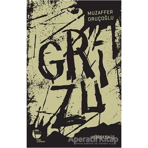 Grizu 4 - Höreleniş - Muzaffer Oruçoğlu - Belge Yayınları