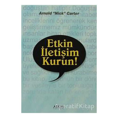 Etkin İletişim Kurun! - Arnold Nick Carter - Arion Yayınevi