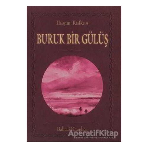 Buruk Bir Gülüş - Haşim Kafkas - Babıali Kitaplığı