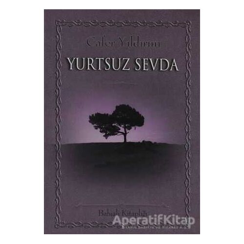 Yurtsuz Sevda - Cafer Yıldırım - Babıali Kitaplığı