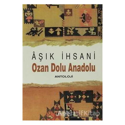 Ozan Dolu Anadolu Antoloji - Aşık İhsani - Berfin Yayınları