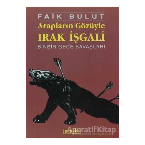 Arapların Gözüyle Irak İşgali - Faik Bulut - Berfin Yayınları