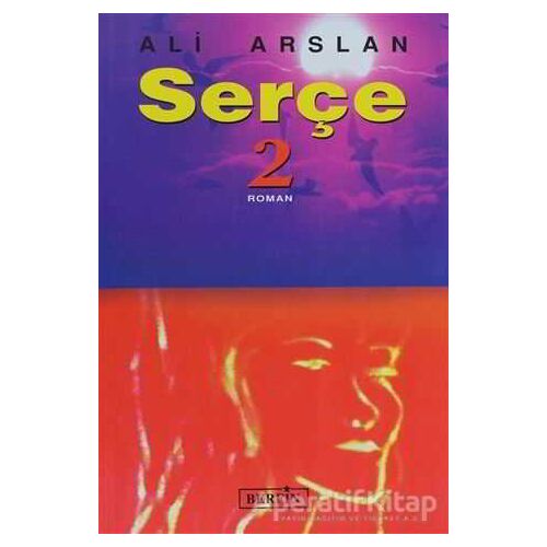 Serçe 2. Kitap - Ali Arslan - Berfin Yayınları