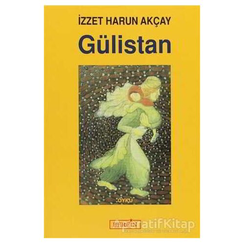 Gülistan - İzzet Harun Akçay - Berfin Yayınları