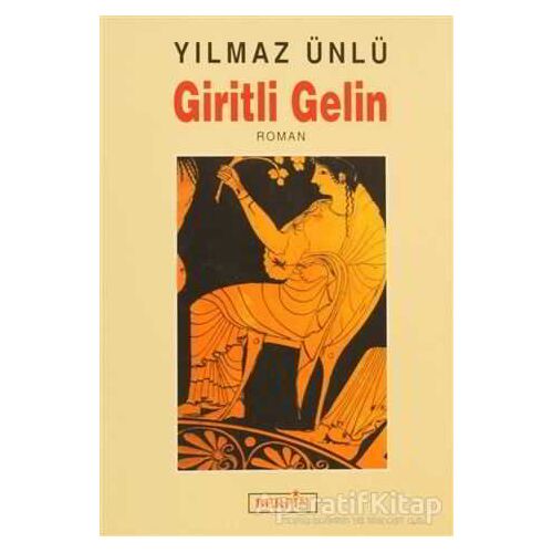 Giritli Gelin - Yılmaz Ünlü - Berfin Yayınları