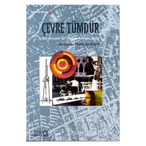 Çevre Tümdür - Deniz İncedayı - Bağlam Yayınları
