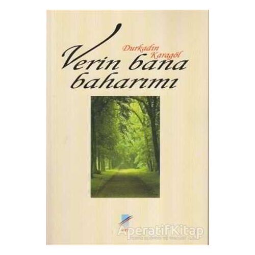 Verin Bana Baharımı - Durkadın Karagöl - Art Basın Yayın Hizmetleri