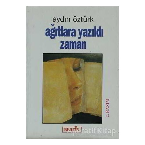Ağıtlara Yazıldı Zaman - Aydın Öztürk - Berfin Yayınları