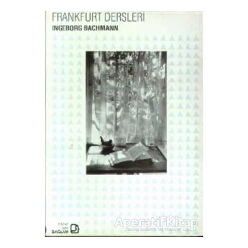 Frankfurt Dersleri - Ingeborg Bachmann - Bağlam Yayınları
