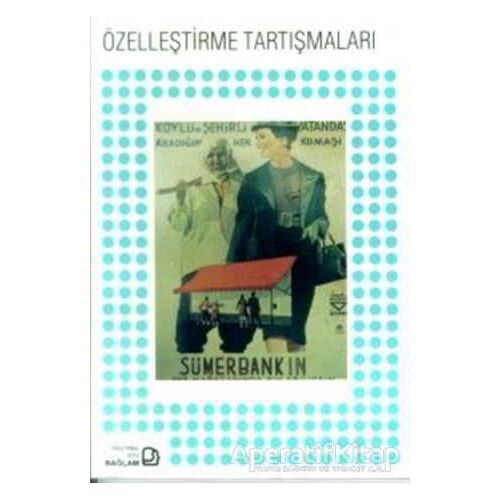 Özelleştirme Tartışmaları - Aykut Polatoğlu - Bağlam Yayınları