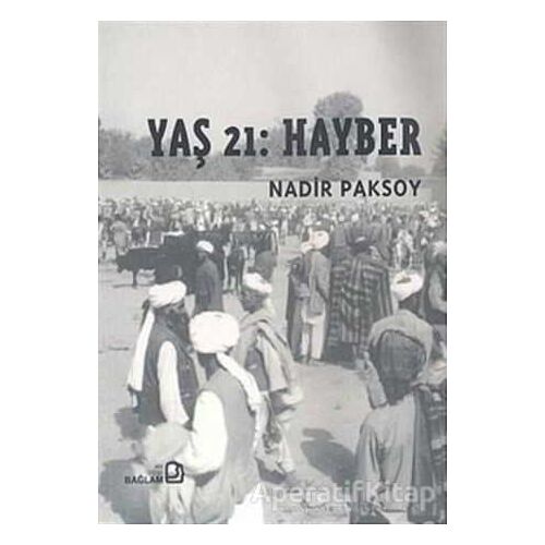 Yaş 21: Hayber - Nadir Paksoy - Bağlam Yayınları