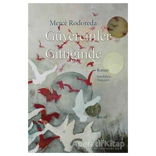 Güvercinler Gittiğinde - Merce Rodoreda - Alef Yayınevi