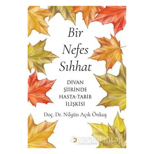 Bir Nefes Sıhhat - Nilgün Açık Önkaş - Cinius Yayınları